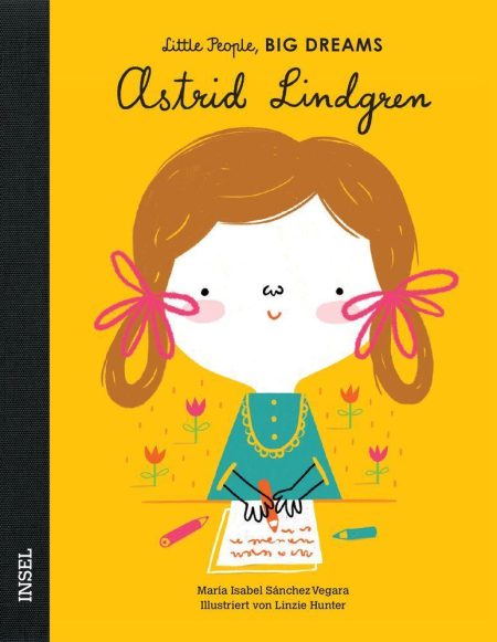 Astrid Lindgren - Little People, Big Dreams