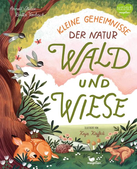 Kleine Geheimnisse der Natur – Wald und Wiese