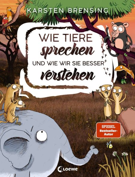 Wie Tiere sprechen – und wie wir sie besser verstehen